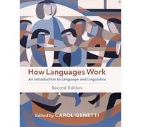 How Languages Work: An Introduction to Language and Linguistics