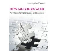 How Languages Work: An Introduction to Language and Linguistics
