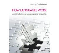 How Languages Work: An Introduction to Language and Linguistics