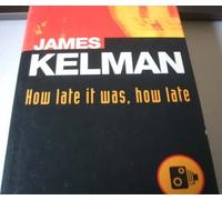 How Late it Was, How Late Hardcover ¨C March 28, 1994