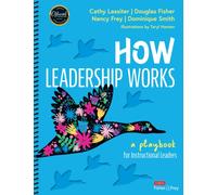 How Leadership Works : A Playbook for Instructional Leaders