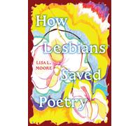 How Lesbians Saved Poetry