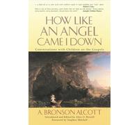 How Like An Angel Came I Down: Conversations With Children on the Gospels