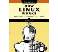 How Linux Works, 3rd Edition: What Every Superuser by Brian Ward PAPERBACK