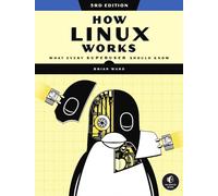 How Linux Works, 3rd Edition by Brian Ward (Paperback Book)