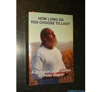 How Long Do You Choose To Live? (A Question of a Lifetime)