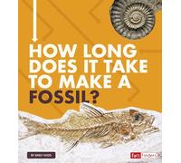 How Long Does It Take to Make a Fossil?