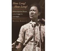 How Long? How Long?: African-American Women in the Struggle for Civil Rights