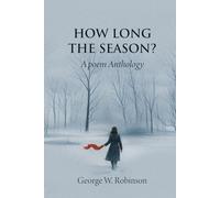 How Long The Season?: A Poem Anthology