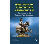 How Louis XIV Survived His Hegemonic Bid : The Lessons of the Sun King’s War Termination