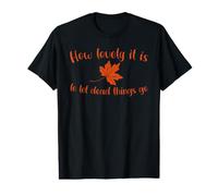 How Lovely It is to Let Dead Things Go - Fall Leaf Value Graphic T-Shirt