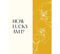 "How Lucky Am I" Gratitude Journal