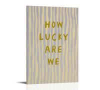 How Lucky Are We Text Quote Poster Canvas Print Art Minimalist Boho Wall Art Art Print Wall Decoration For Living Room Bedroom Wall Art Aesthetic Canvas Painting Picture Living Room Decor Home Style 1