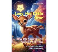 How Lucy Saved the Autumn Festival: A Full-Page Illustrated Fall Book for Kids (Lucy the Little Star)