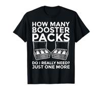How Many Booster Packs Really Need Just One More TCG T-Shirt
