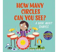 How Many Circles Can You See?: A book about shapes (Number Planet)