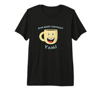 How Many Coffees? Yeah! Overexcited Coffee Mug Premium T-Shirt