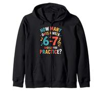 How Many Days a Week 6-7 Should You Practice? Music Zip Hoodie