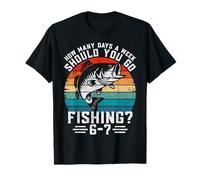 How Many Days A Week Should You Go Fishing 6 7 Teen Boys T-Shirt
