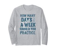 How Many Days A Week Should You Practice 6-7 Six Seven Meme Long Sleeve T-Shirt