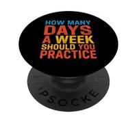 How Many Days A Week Should You Practice 6-7 Six Seven Meme PopSockets Adhesive PopGrip