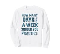 How Many Days A Week Should You Practice 6-7 Six Seven Meme Sweatshirt