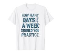 How Many Days A Week Should You Practice 6-7 Six Seven Meme T-Shirt