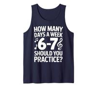 How Many Days A Week Should You Practice Music 6-7 Six Seven Tank Top