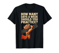 How Many Days A Week Should You Practice Music Teacher T-Shirt