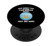 How Many Fish Does A Fish Keeper Need One More Fish Keeping PopSockets Adhesive PopGrip