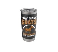 How Many Goats Do I Really Need Just One More Stainless Steel Insulated Tumbler