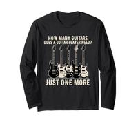 How Many Guitars Does a Guitar Player Need Guitarist Collect Long Sleeve T-Shirt