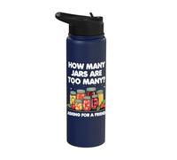 How Many Jars are Too Many Funny Canning Preserving Stainless Steel Insulated Water Bottle