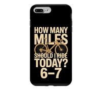 How Many Miles Should I Ride Today 6-7 Cycling Case for iPhone 7 Plus/8 Plus