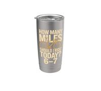 How Many Miles Should I Ride Today 6-7 Cycling Stainless Steel Insulated Tumbler