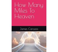 How Many Miles To Heaven