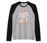 How Many New Year's Resolutions I Have 6 7 Raglan Baseball Tee
