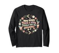 How Many Night a Week Should You be Reading 6-7 Meme Floral Long Sleeve T-Shirt