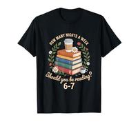 How Many Nights A Week Should You Be Reading 6 7 Book Meme T-Shirt