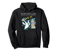How Many Nights A Week Should You Be Reading 6-7 Funny Goose Pullover Hoodie