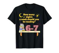 How Many Nights A Week Should You Be Reading 6 7 Meme T-Shirt