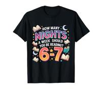 How Many Nights A Week Should You Be Reading 6-7 Meme T-Shirt