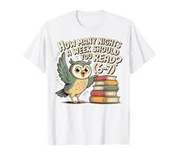 How Many Nights a Week Should You Read 6-7 Fun Reading Meme T-Shirt