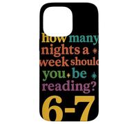 How Many Nights Should You Be Reading 6-7 Reader Case for iPhone 14 Pro Max