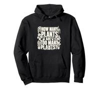 How Many Plants Are Too Many Plants? Gardening Pullover Hoodie