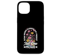 How Many Plants Do I Need? Just One More Funny Plant Case for iPhone 13