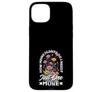 How Many Plants Do I Need? Just One More Funny Plant Case for iPhone 15 Plus