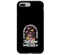 How Many Plants Do I Need? Just One More Funny Plant Case for iPhone 7 Plus/8 Plus