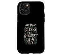 How Many Sleeps Til Christmas 67 Six Seven Pajamas Matching Case for iPhone 11 Pro