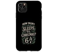 How Many Sleeps Til Christmas 67 Six Seven Pajamas Matching Case for iPhone 11 Pro Max